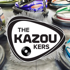 The Kazoukers - going hard