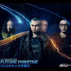 Lie Gramophone - Future Primitive ( Full Album )