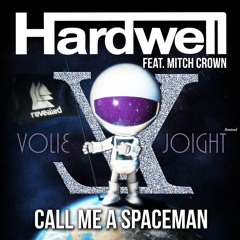 Hardwell feat. Mitch Crown - Call Me A Spaceman (Volie Joight Remix) Free DL