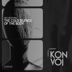 Dee Keepers - The Cold Silence Of The Body (Original Mix)