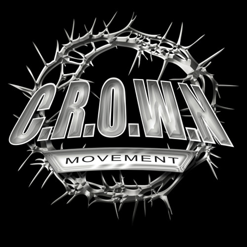 C.R.O.W.N. Movement - Now Or Neva