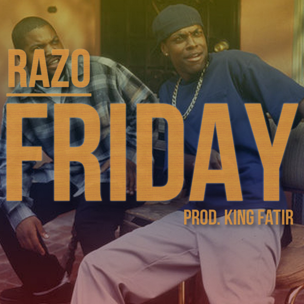 RAZO - Friday (prod. King Fatir) [Thizzler.com Exclusive]