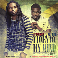 Adventerous-Money On My Mind (Feat. Meek Mill) (Dirty)