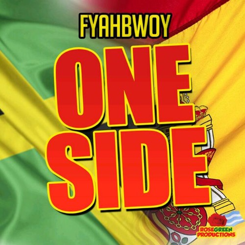 Swan Fyahbwoy    One Side (2013) RoseGreen Productions