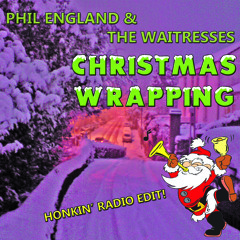 Phil England The Waitress - Christmas Wrapping (Honkin' Radio Edit)