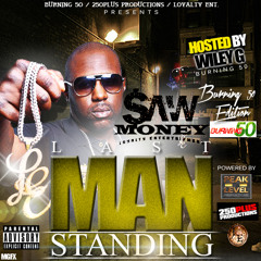 BURNING 50 EDITION SAW MONEY "LAST MAN STANDING"  TRACK 9 WEATHERMAN FT LIL PHAT (R.I.P.)