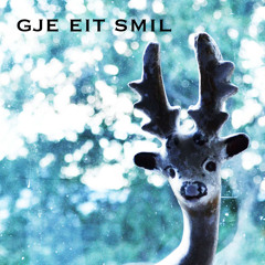 Gje Eit Smil.   Julelåt av Guro Marie Haugetuft og Jenny Augusta