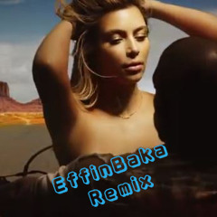 Kanye West - Bound 2 (EffinBaka Remix) *Free Download*