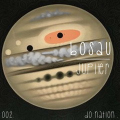 Bosau - Jupiter (Original Mix) - 002 - FREE DOWNLAOD