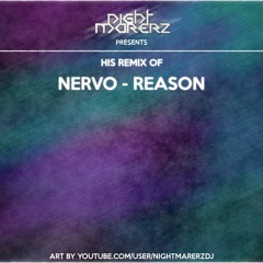 Nervo - Reason (Nightmarerz Remix)