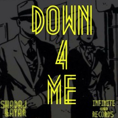 DOWN FOR ME SHADAJ FT. AYAR