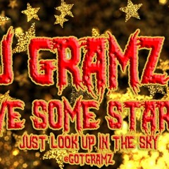 J Gramz - We Some Starz Just Look Up In The SKY @GotGramz
