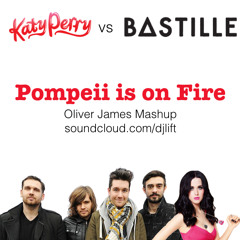 Pompeii Is On Fire (Oliver James Mashup)