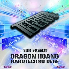 Dragon Hoang - Hardtechno Deaf (Original Mix)