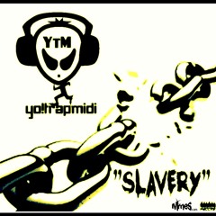 "Slavery"