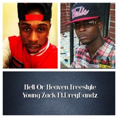 YOUNG ZACK FT. DRE BANZ - HEAVEN OR HELL FREESTYLE