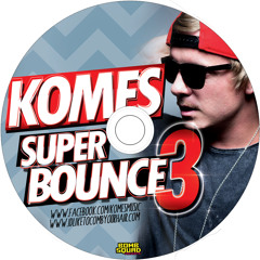 SUPER BOUNCE 3 - KOMES Mixtape 60min