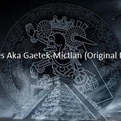 F. Morales Aka Gaetek-Mictlán(Original Mix)