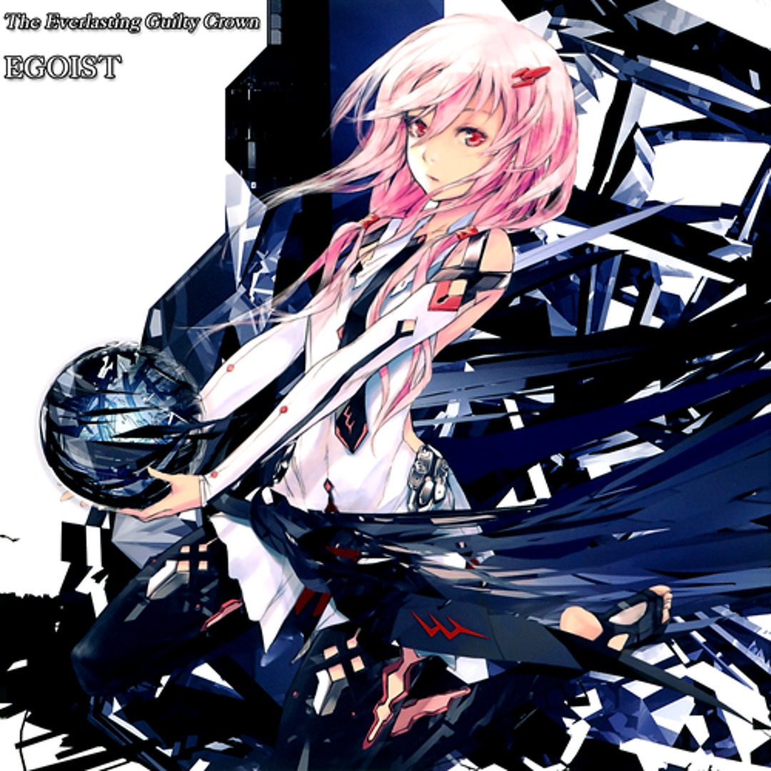 Stream The Everlasting Guilty Crown [EGOIST] |A Bad Cover| /uname