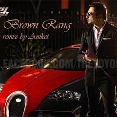 Brown Rang-Honey Singh-Beat It~~by Aniket