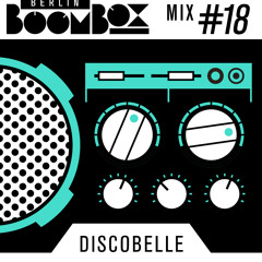 Berlin Boombox Mixtape #18 - Discobelle