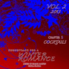 Cocktails - Soundtrack For A Winter Romance Vol. 2 - Mixed By Isaiah Martin