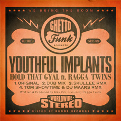 Youthful Implants Feat The Ragga Twins - Hold That Gyal (Original)