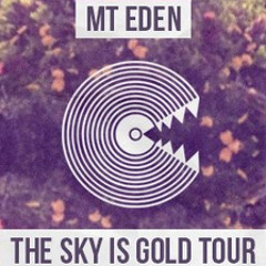 Mt. Eden - Sky Is Gold Summer Mix - EPISODE #6 [for GeorgeFM]