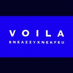 sneazzy - Voila Feat Nekfeu