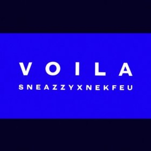 sneazzy - Voila Feat Nekfeu