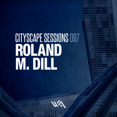 Cityscape Sessions 097: Roland M. Dill