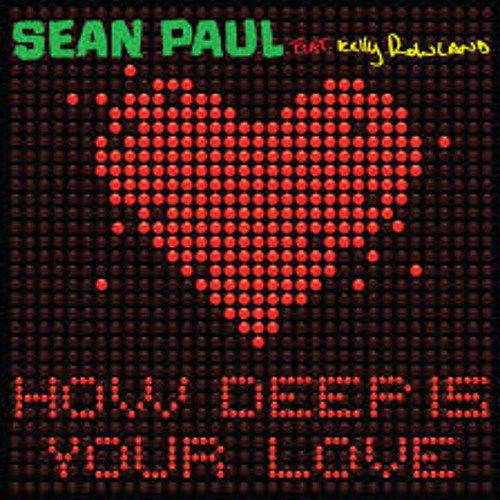 Sean Paul Feat Kelly Rowland - How Deep Is Your Love (Nati G Remix)