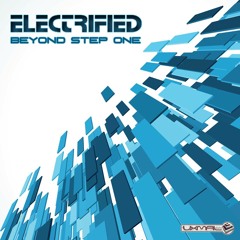 Electrified - Beyond Step One EP Teaser (OUT NOW!!) / Uxmal Records