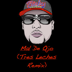 Ricky Vaughn- Mal De Ojo (Tres Leches Remix) [FREE DOWNLOAD]