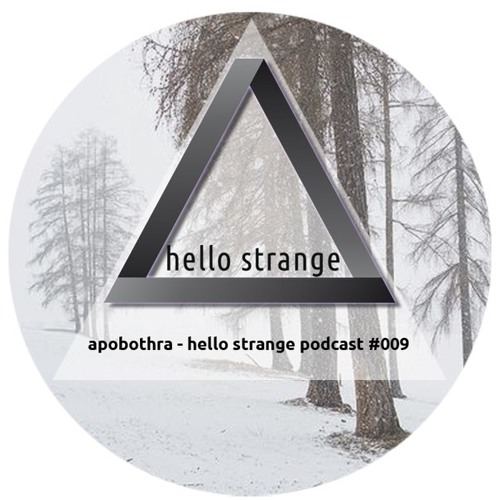 apobothra - hello strange podcast #009