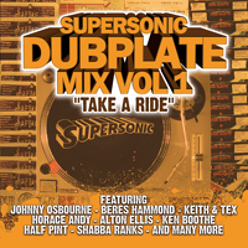 Supersonic  "Take A Ride" Dubplate Mix