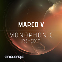 Marco V - Monophonic (Re - Edit) OUT NOW