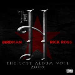 Rick Ross, Birdman - Dont Hustle Again Feat Kevin Rudolf (DatPiff Exclusive)