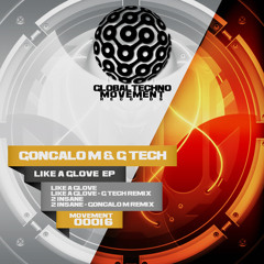 GONCALO M - Like A Glove - Global Techno Movement Rec