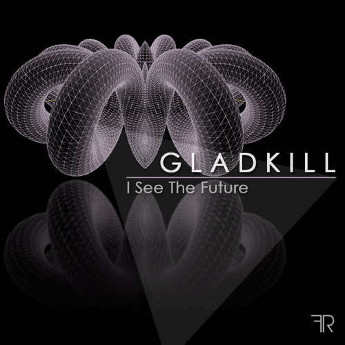 Gladkill - I See the Future