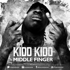 "Middle Finger" by Kidd Kidd | Produced by Ky Miller