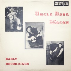 "Hot Vinyl Sundays" Track: "Worthy of Estimation" - Uncle Dave Macon (1925)