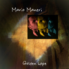 Golden Hope, Mario Maneri, Rock ballad