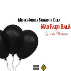 Não Faço Balão (feat. Straight Killa) (Prod. By Kenny Bangz)