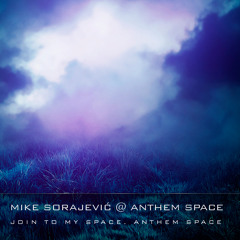 Mike Sorajević @ Anthem Space