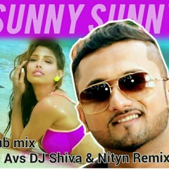 Sunny Sunny Club Mix DJ Avs DJ Shiva & Nityn  [soundcloud.com]
