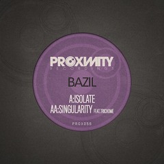 PROX056 - BAZIL - SINGULARITY FEAT. TRICHOME