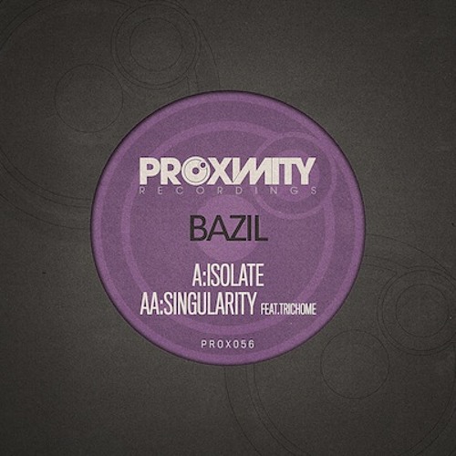 PROX056 - BAZIL - SINGULARITY FEAT. TRICHOME