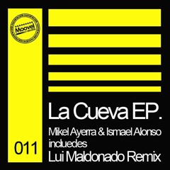 Mikel Ayerra, Ismael Alonso - La Cueva (Lui Maldonado Remix) [MOOVEL]