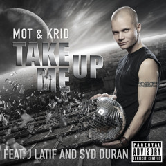 Take Me Up (feat. J Latif and Syd Duran) promo